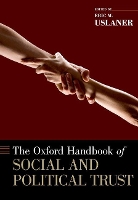 Book Cover for The Oxford Handbook of Social and Political Trust by Eric M. (Professor, Professor, University of Maryland) Uslaner