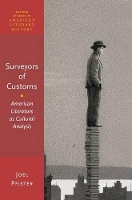 Book Cover for Surveyors of Custom by Joel (Olin Professor of English, Olin Professor of English, Wesleyan University) Pfister