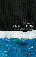 Book Cover for Prohibition: A Very Short Introduction by W. J. (Dio Richardson Professor of History, Dio Richardson Professor of History, University of Washington) Rorabaugh