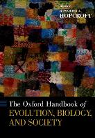 Book Cover for Oxford Handbook of Evolution, Biology, and Society by Dr. Rosemary (Professor, Professor, University of North Carolina, Charlotte) Hopcroft