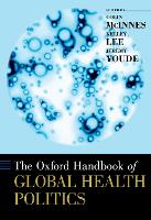 Book Cover for The Oxford Handbook of Global Health Politics by Colin (Professor of International Politics, Professor of International Politics, Aberystwyth University) McInnes