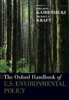 Book Cover for The Oxford Handbook of U.S. Environmental Policy by Sheldon (Dean of Social Sciences, Dean of Social Sciences, University of California-Santa Cruz) Kamieniecki, Michael (Pr Kraft