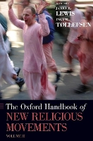 Book Cover for The Oxford Handbook of New Religious Movements by James R. (Professor of Religious Studies, Professor of Religious Studies, University of Tromso) Lewis