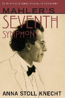 Book Cover for Mahler's Seventh Symphony by Anna (British Academy Postdoctoral Fellow, British Academy Postdoctoral Fellow, Oxford University) Stoll Knecht