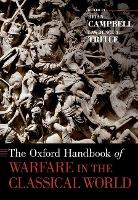 Book Cover for The Oxford Handbook of Warfare in the Classical World by Brian (Professor of Roman History, Queen's University Belfast) Campbell