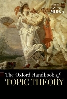 Book Cover for The Oxford Handbook of Topic Theory by Danuta (Reader, Reader, University of Southampton) Mirka