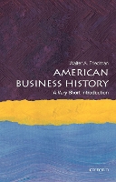 Book Cover for American Business History: A Very Short Introduction by Walter A. (Director of the Business History Initiative and Lecturer, Director of the Business History Initiative and  Friedman