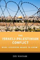 Book Cover for The Israeli-Palestinian Conflict by Dov (Rosalinde and Arthur Gilbert Foundation Professor of Israel Studies, Professor of Political Science, Northeastern  Waxman
