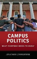 Book Cover for Campus Politics by Jonathan Professor of Education and History, Professor of Education and History, Steinhardt School of Culture, Educ Zimmerman