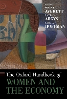 Book Cover for The Oxford Handbook of Women and the Economy by Susan L. (Charles A. Dana Professor of Economics, Charles A. Dana Professor of Economics, Lafayette College) Averett