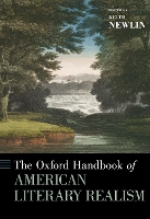 Book Cover for The Oxford Handbook of American Literary Realism by Keith (Professor of English, Professor of English, University of North Carolina, Wilmington) Newlin