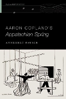 Book Cover for Aaron Copland's Appalachian Spring by Annegret Cary C Boshamer Distinguished Professor  Adjunct Professor of Womens and Gender Studies, Cary C Boshamer  Fauser