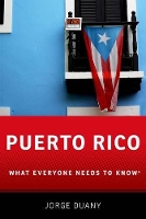 Book Cover for Puerto Rico by Jorge (Director, Cuban Research Institute; Professor of Anthropology, Department of Global & Sociocultural Studies,, Dir Duany