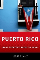 Book Cover for Puerto Rico by Jorge Director, Cuban Research Institute Professor of Anthropology, Department of Global  Sociocultural Studies,, Dir Duany