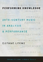 Book Cover for Performing Knowledge by Daphne Associate Professor of Music Theory, Associate Professor of Music Theory, University of Colorado, Boulder Leong