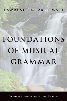 Book Cover for Foundations of Musical Grammar by Lawrence M Associate Professor of Music and the Humanities, Associate Professor of Music and the Humanities, Unive Zbikowski