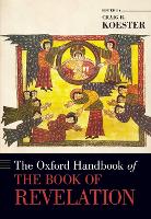 Book Cover for The Oxford Handbook of the Book of Revelation by Craig (Asher O. and Carrie Nasby Professor of New Testament, Asher O. and Carrie Nasby Professor of New Testament, Lut Koester