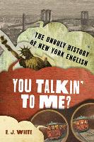 Book Cover for You Talkin' To Me? by English, Assistant Professor, English, Stony Brook University) White (Assistant Professor