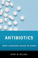 Book Cover for Antibiotics by Mary E Professor, Professor, Harvard TH Chan School of Public Health and University of California, San Francisco Wilson