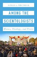 Book Cover for Among the Scientologists by Donald (, Faculty for the Comparative Study of Religion and Humanism (FVG), Antwerp) Westbrook