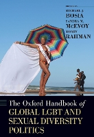 Book Cover for The Oxford Handbook of Global LGBT and Sexual Diversity Politics by Michael J. (Associate Professor of Political Science and International Relations, Associate Professor of Political Scien Bosia