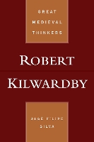 Book Cover for Robert Kilwardby by José Filipe Professor of Medieval Philosophy, Professor of Medieval Philosophy, University of Helsinki Silva