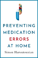 Book Cover for Preventing Medication Errors at Home by Simon, B.Sc.Pharm, M.Sc.Pharm, Ph.D. (Associate Professor of Anesthesiology, Associate Professor of Anesthesiolog Haroutounian