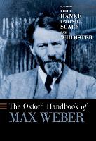 Book Cover for The Oxford Handbook of Max Weber by Dr. Edith (Managing Editor, Managing Editor, Bavarian Academy of Sciences and Humanities, Munich) Hanke