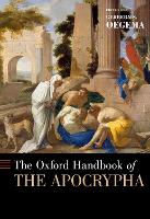Book Cover for The Oxford Handbook of the Apocrypha by Gerbern S. (Professor of Biblical Studies, Professor of Biblical Studies, McGill University) Oegema