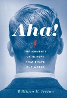 Book Cover for Aha! by William B. (Professor of Philosophy, Professor of Philosophy, Wright State University) Irvine