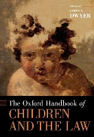 Book Cover for The Oxford Handbook of Children and the Law by James G. (Professor, Professor, William & Mary Law School) Dwyer