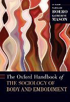 Book Cover for The Oxford Handbook of the Sociology of Body and Embodiment by Natalie (Professor, Professor, San Diego State University) Boero