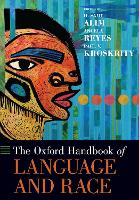 Book Cover for The Oxford Handbook of Language and Race by H. Samy (David O. Sears Presidential Endowed Chair in Social Sciences and Professor of Anthropology and African American  Alim