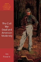 Book Cover for The Civil War Dead and American Modernity by Ian (Associate Professor, Associate Professor, University of North Texas) Finseth