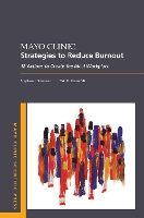 Book Cover for Mayo Clinic Strategies To Reduce Burnout by Stephen, MD, MMM (Professor, Professor, Mayo Clinic College of Medicine) Swensen, Tait (Professor, Professor, Mayo C Shanafelt