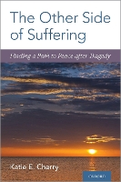 Book Cover for The Other Side of Suffering by Katie E. (Professor of Psychology; Emogene Pliner Distinguished Professor of Aging Studies, Professor of Psychology; Em Cherry