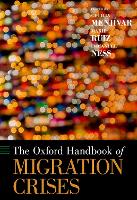 Book Cover for The Oxford Handbook of Migration Crises by Dr. Cecilia (Professor of Sociology, Professor of Sociology, UCLA) Menjívar