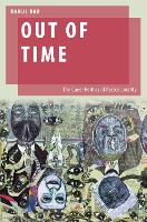 Book Cover for Out of Time by Rahul Senior Lecturer in Politics, Senior Lecturer in Politics, SOAS, University of London Rao