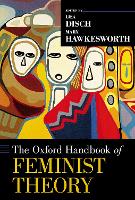 Book Cover for The Oxford Handbook of Feminist Theory by Lisa (Professor of Political Science & Women's Studies, Professor of Political Science & Women's Studies, University of  Disch