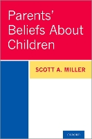 Book Cover for Parents' Beliefs About Children by Scott A. (Professor Emeritus, Professor Emeritus, Department of Psychology, University of Florida) Miller