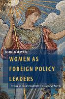 Book Cover for Women as Foreign Policy Leaders by Sylvia Professor of Political Science, Professor of Political Science, University of Toronto Bashevkin