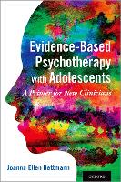 Book Cover for Evidence-Based Psychotherapy with Adolescents by Joanna Ellen (Associate Professor, Associate Professor, College of Social Work, University of Utah) Bettmann