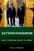 Book Cover for Authoritarianism by Erica Associate Professor of Political Science, Associate Professor of Political Science, Michigan State University Frantz