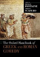 Book Cover for The Oxford Handbook of Greek and Roman Comedy by Michael (Associate Professor of Classics and Associate Dean, Associate Professor of Classics and Associate Dean, Corn Fontaine