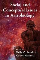 Book Cover for Social and Conceptual Issues in Astrobiology by Kelly C. (Associate Professor of Philosophy and Biological Sciences, Associate Professor of Philosophy and Biological Sc Smith