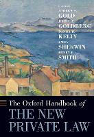 Book Cover for The Oxford Handbook of the New Private Law by Andrew S. (Professor of Law, Professor of Law, Brooklyn Law School) Gold