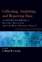 Book Cover for Collecting, Analyzing and Reporting Data by Colleen (Professor of Music Education, Professor of Music Education, University of Michigan) Conway