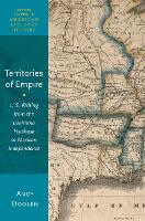 Book Cover for Territories of Empire by Andy (Associate Professor and Director of Graduate Studies, Associate Professor and Director of Graduate Studies, Unive Doolen