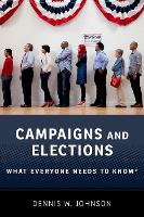 Book Cover for Campaigns and Elections by Dennis W. (Professor Emeritus of Political Management, Professor Emeritus of Political Management, George Washington U Johnson