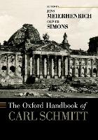 Book Cover for The Oxford Handbook of Carl Schmitt by Jens (Professor of International Relations, Professor of International Relations, London School of Economics) Meierhenrich